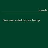 Fika med anledning av Trump